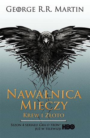 Nawałnica mieczy. Krew i złoto.  by George R.R. Martin, George R. Martin III