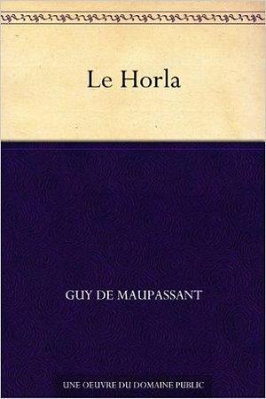 Le Horla by Guy de Maupassant