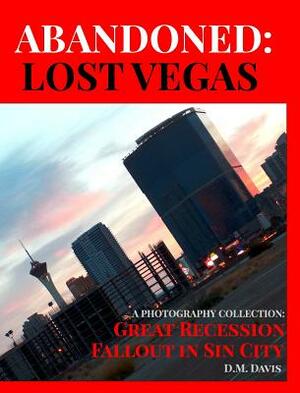 Abandoned: Lost Vegas by DM Davis