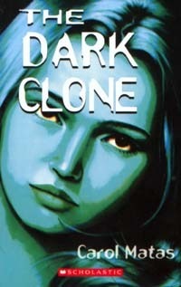 The Dark Clone by Carol Matas