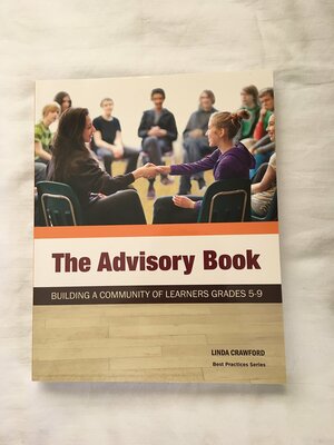 The Advisory Book: Building a Community of Learners Grades 5-9 by Linda Crawford