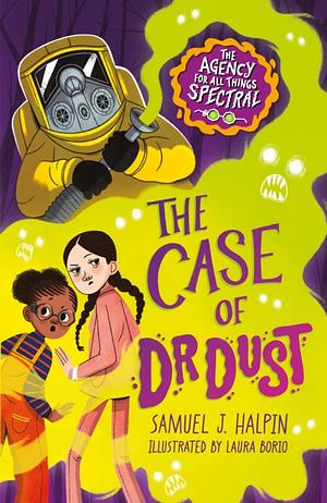 The Case of Dr Dust by Samuel J. Halpin