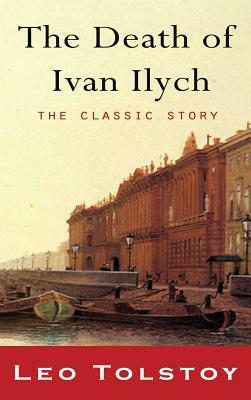 The Death of Ivan Ilyich by Leo Tolstoy