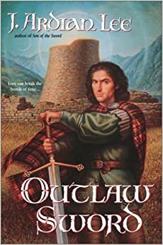 The Outlaw Sword by J. Ardian Lee