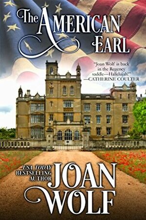 The American Earl by Joan Wolf