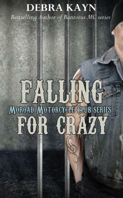 Falling For Crazy by Debra Kayn