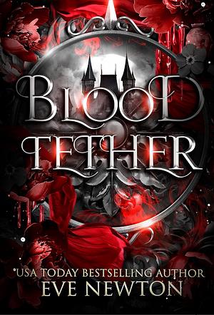 Blood Tether by Eve Newton