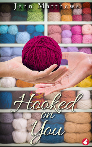 Hooked on You by Jenn Matthews