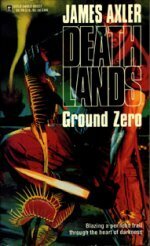 Ground Zero by James Axler