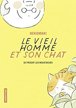 Le vieil homme et son chat (Tome 3) - Le vieil homme et son chat by Nekomaki