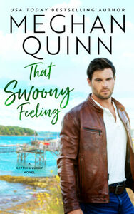 That Swoony Feeling by Meghan Quinn