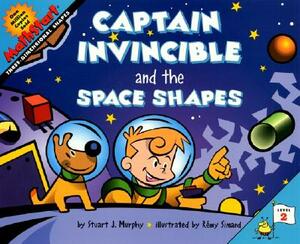 Captain Invincible and the Space Shapes by Stuart J. Murphy