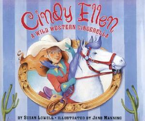 Cindy Ellen: A Wild Western Cinderella by Susan Lowell