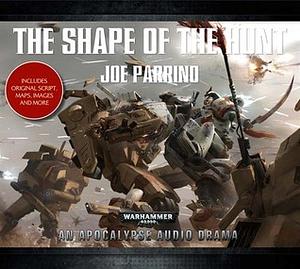 The Shape of the Hunt by Joe Parrino