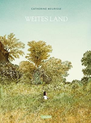 Weites Land by Catherine Meurisse