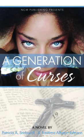 A Generation of Curses by Faatima Albasir-Johnson, Patricia Bridewell