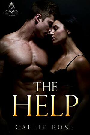 The Help by Callie Rose