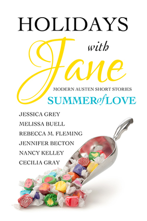 Summer of Love by Cecilia Gray, Nancy Kelley, Jessica Grey, Jennifer Becton, Melissa Buell, Rebecca M. Fleming