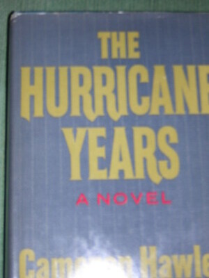 The Hurricane Years by Cameron Hawley