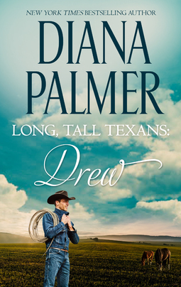 Long, Tall Texans: Drew by Diana Palmer