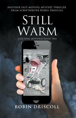 Still Warm by Robin Driscoll