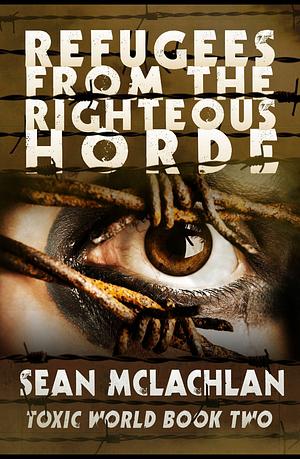 Refugees from the Righteous Horde by Sean McLachlan