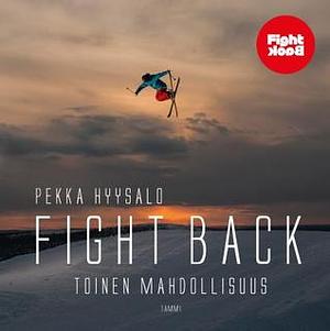 Fight Back: toinen mahdollisuus by Pekka Hyysalo