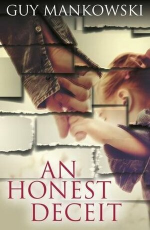 An Honest Deceit by Guy Mankowski