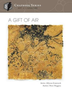 A Gift of Air by Peter Huggins