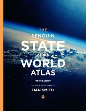 The Penguin State of the World Atlas: Ninth Edition by Dan Smith