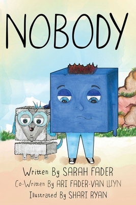 Nobody by Sarah Fader, Ari Fader Van Luyn