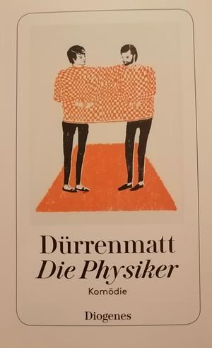 Die Physiker by Friedrich Dürrenmatt