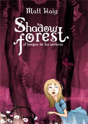 Shadow Forest. El bosque de las sombras by Matt Haig, Raul Allen
