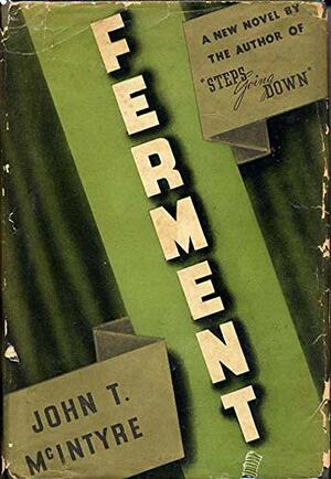 Ferment by John T. McIntyre