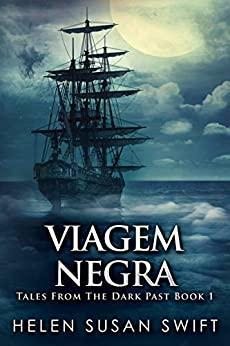 Viagem Negra by Helen Susan Swift