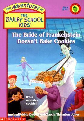 The Bride of Frankenstein Doesn't Bake Cookies by Debbie Dadey, John Steven Gurney, Marcia Thornton Jones