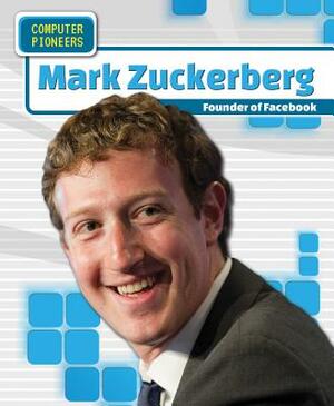 Mark Zuckerberg: Founder of Facebook by Katie Kawa