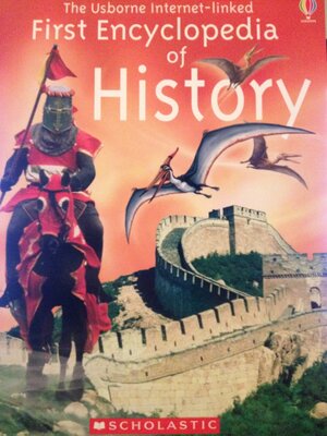 The Usborne Internet Linked First Encyclopedia Of History (Internet Linked) by Fiona Chandler