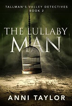 The Lullaby Man by Anni Taylor