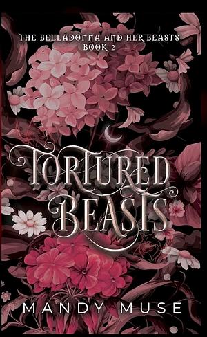 Tortured Beasts by Mandy Muse