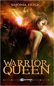 Warrior Queen by Shona Husk