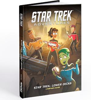 Star Trek Adventures: Lower Decks by Jim Johnson