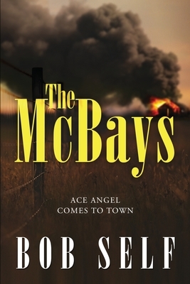 The McBays: Ace Angel Comes to Town by Bob Self