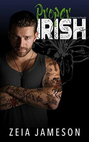 Proper Irish (Jaded Lily #1) by Zeia Jameson