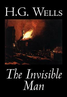 The Invisible Man by H. G. Wells, Fiction, Classics, Science Fiction by H.G. Wells