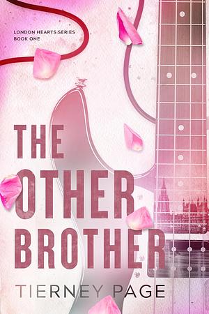 The Other Brother: London Hearts Series: Book One by Tierney Page