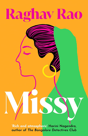 Missy: Meet the Dazzling, Unforgettable Missy, in this Year's Must-read Debut by Raghav Rao