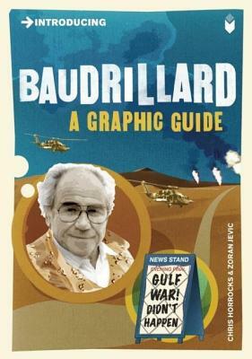 Introducing Baudrillard: A Graphic Guide by Christopher Horrocks