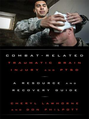 Combat-Related Traumatic Brain Injury and PTSD by Cheryl Lawhorne-Scott