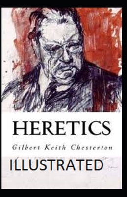 Heretics Illustrated by G.K. Chesterton